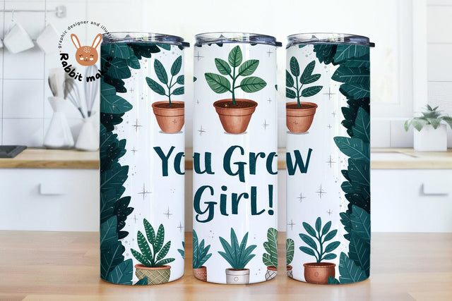 You Grow Girl Plant 20 oz Skinny Tumbler PNG, Crazy Plant Lady Sublimation PNG, House Plants Tumbler Sublimation PNG Design Sublimation Rabbitmakies 