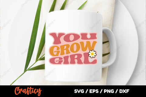 you grow girl SVG Design SVG Designangry 
