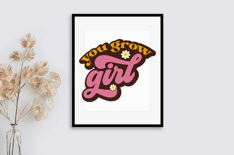 You grow girl SVG Design SVG Designangry 