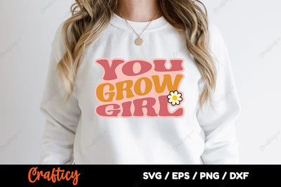 you grow girl SVG Design SVG Designangry 