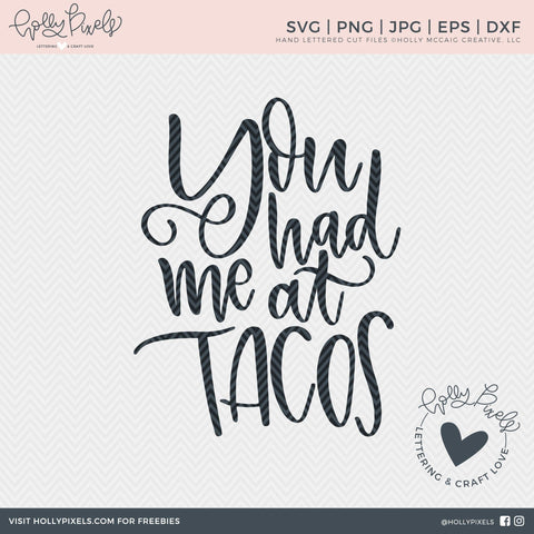 You Had Me at Tacos | Tacos SVG | Funny SVG SVG Ikonart Design Shop 