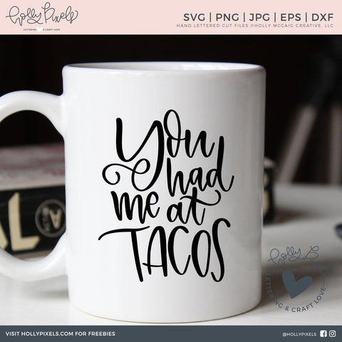 You Had Me at Tacos | Tacos SVG | Funny SVG SVG Ikonart Design Shop 