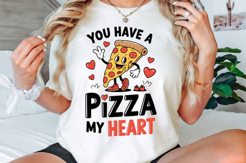 You Have a Pizza my Heart Sublimation Design Sublimation Regulrcrative 