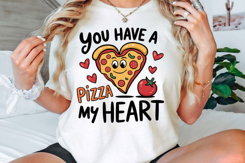 You Have a Pizza my Heart Sublimation Design Sublimation Regulrcrative 