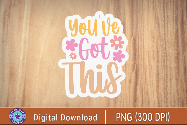 You have Got This Sticker, You've Got This Waterproof Retro Sticker SVG FiveStarCrafting 