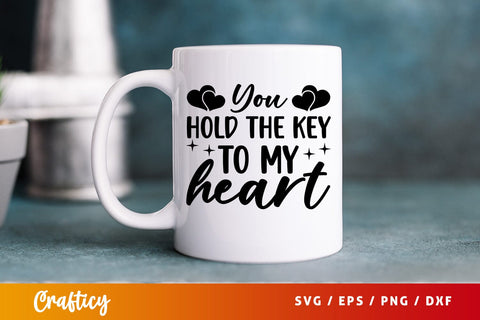 You hold the key to my heart SVG Design SVG Designangry 