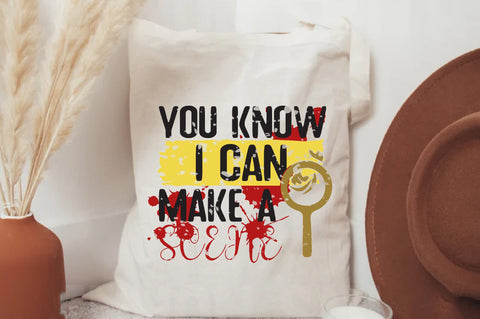 You Know I Can Make A Scene PNG | Funny True Crime Sublimation Design | True Crime Junkie | True Crime Podcast PNG Sublimation Jagonath Roy 