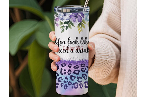 You Look Like I Need A Drink Tumbler Sublimation DesignSVG 