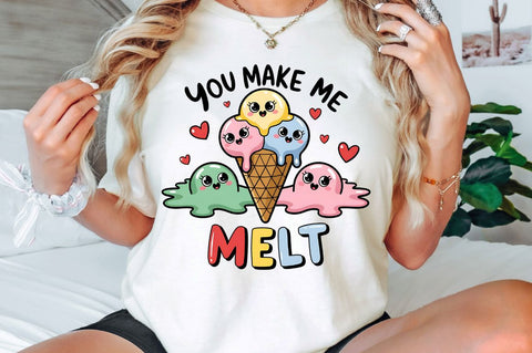 You Make me Melt Sublimation Design Sublimation Regulrcrative 