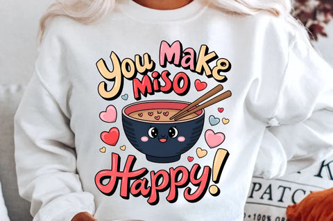 You make miso happy Sublimation Design Sublimation Regulrcrative 
