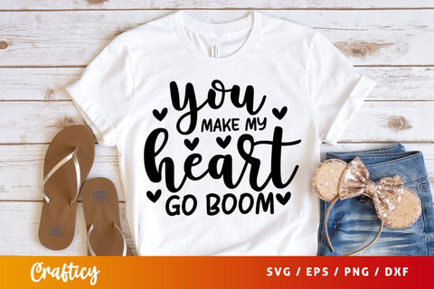 You make my heart go boom SVG Design SVG Designangry 
