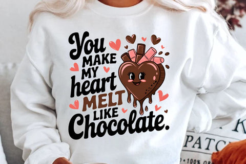 You make my heart melt like chocolate Sublimation Design Sublimation Regulrcrative 