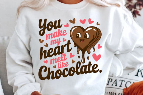 You make my heart melt like chocolate Sublimation PNG Design Sublimation Regulrcrative 