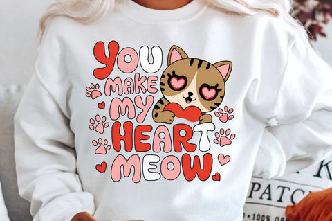 You make my heart meow Sublimation Design Sublimation Regulrcrative 