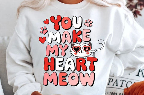 You Make My Heart Meow Sublimation Design Sublimation Regulrcrative 