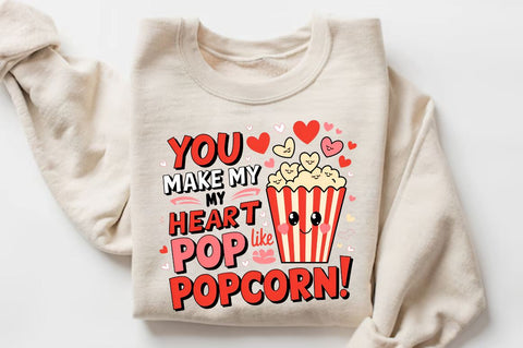 You make my heart pop like popcorn! Sublimation PNG Design Sublimation Regulrcrative 