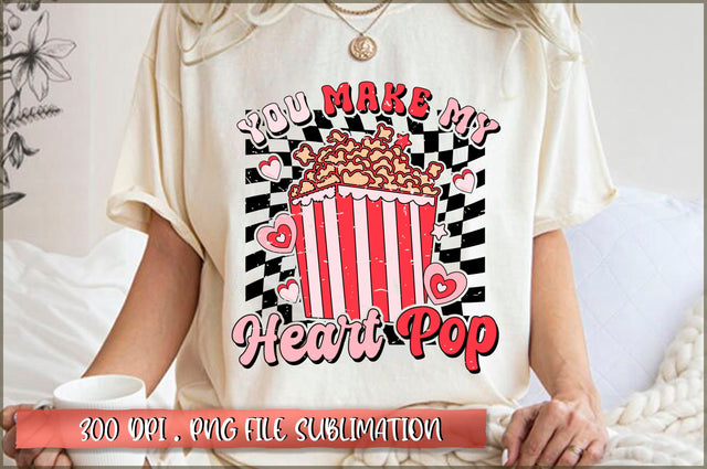 You make my heart pop Sublimation SVG Shetara Begum 