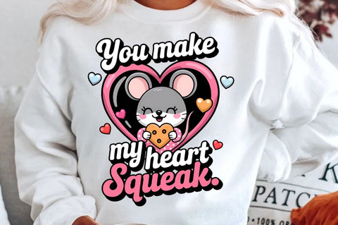 You make my heart squeak Sublimation Design Sublimation Regulrcrative 