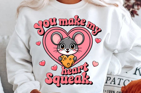 You make my heart squeak Sublimation Design Sublimation Regulrcrative 
