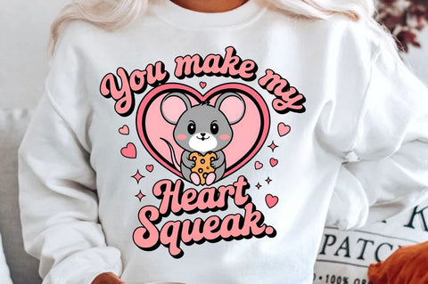 You make my heart squeak Sublimation Design Sublimation Regulrcrative 