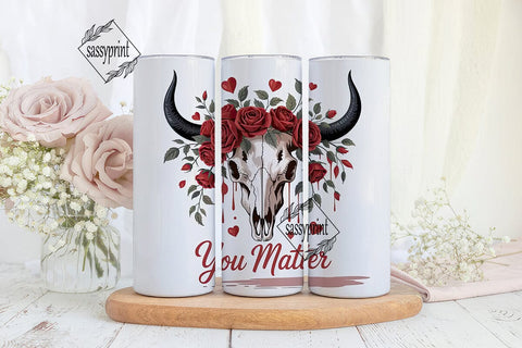 You Matter Bull Skull 20oz Tumbler Wrap Sublimation sassyprint 