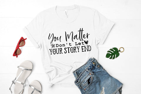 You Matter Don't Let Your Story End SVG Mental Health SVG CraftLabSVG 
