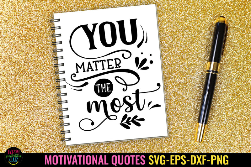 You Matter I Motivational Quotes SVG I Inspirational SVG SVG Happy Printables Club 