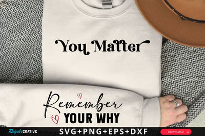 You matter Sleeve SVG Design, Inspirational sleeve SVG, Motivational Sleeve SVG Design, Positive Sleeve SVG SVG Regulrcrative 