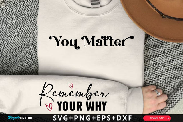 You matter Sleeve SVG Design, Inspirational sleeve SVG, Motivational Sleeve SVG Design, Positive Sleeve SVG SVG Regulrcrative 