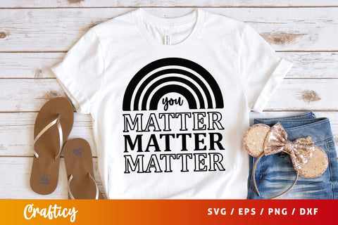 You matter SVG Design SVG Designangry 