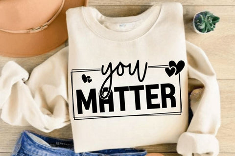 You Matter SVG Design SVG Regulrcrative 