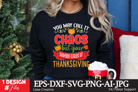 You May Call It Chaos But Your Family Calls It Thanksgiving SVG Cut File SVG Insomnia Std 