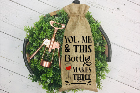 You me & this bottle makes three SVG design SVG Regulrcrative 