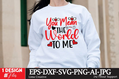 You Mean The World To Me SVG Cut File, Valentine's Day SVG Design SVG Insomnia Std 