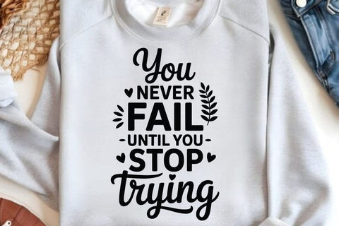 You Never Fail Until You Stop Trying SVG Angelina750 