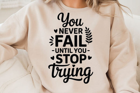You Never Fail Until You Stop Trying SVG Angelina750 