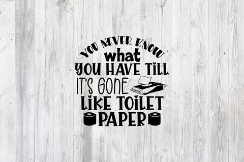 You never know what you have till SVG Design SVG Designangry 