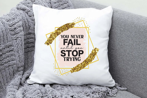 You only fail when you stop trying /inspirational quote / png design for sublimation digital / download clip art digital print png Sublimation Jagonath Roy 