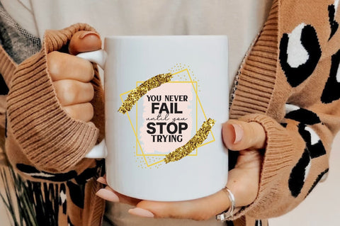 You only fail when you stop trying /inspirational quote / png design for sublimation digital / download clip art digital print png Sublimation Jagonath Roy 