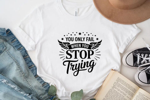 You Only Fail When You Stop Trying SVG Angelina750 