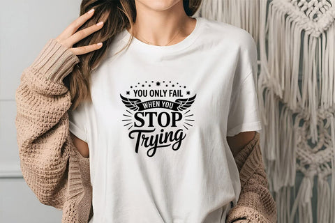 You Only Fail When You Stop Trying SVG Angelina750 