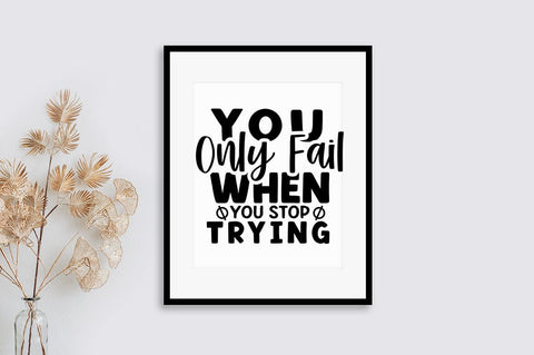You only fail when you stop trying SVG Design SVG Designangry 