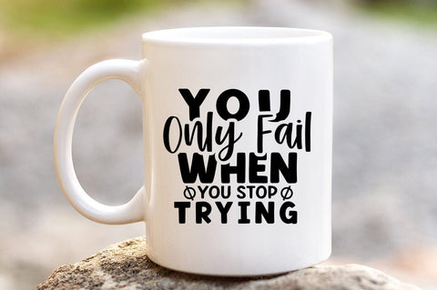 You only fail when you stop trying SVG Design SVG Designangry 