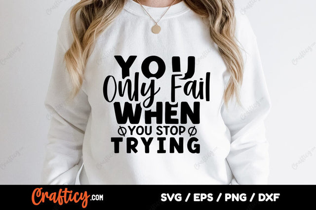 You only fail when you stop trying SVG Design SVG Designangry 