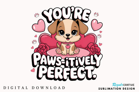 You re paws itively perfect Sublimation Design Sublimation Regulrcrative 