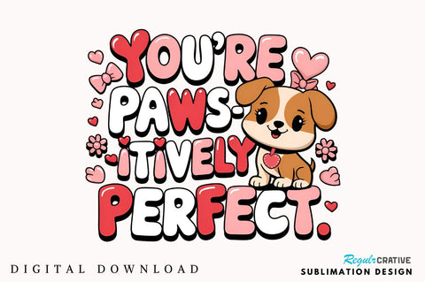 You re paws itively perfect Sublimation Design Sublimation Regulrcrative 