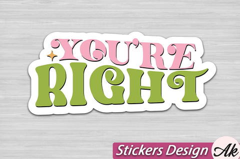 You re right Stickers Design SVG akazaddesign 