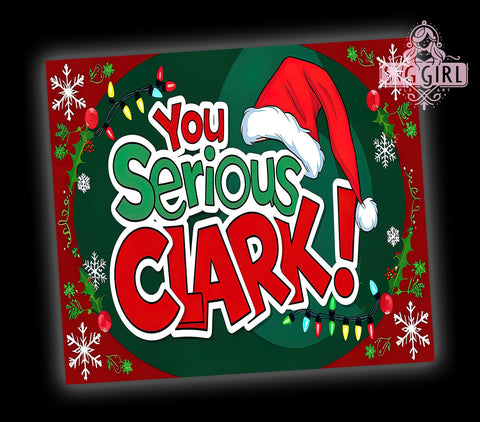 You Serious Clark Tumbler, Merry Christmas Wrap, 20oz Sublimation Design, Digital Download, Holiday Tumbler Print, Funny Christmas Decor, Christmas Movie Quote Sublimation SvggirlplusArt 