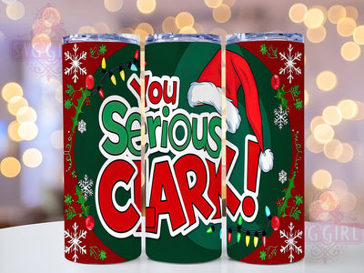You Serious Clark Tumbler, Merry Christmas Wrap, 20oz Sublimation Design, Digital Download, Holiday Tumbler Print, Funny Christmas Decor, Christmas Movie Quote Sublimation SvggirlplusArt 