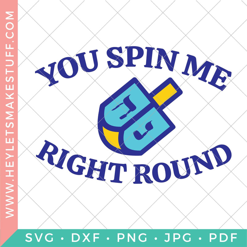 You Spin Me Right Round SVG Hey Let's Make Stuff 